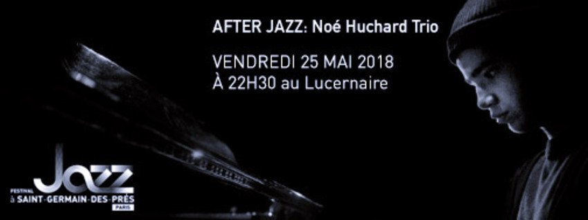 After Jazz - Jam Session : Noé Huchard Trio