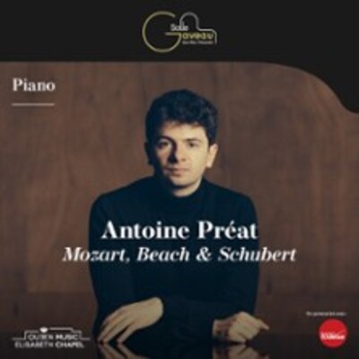 "Antoine Préat - Piano - Mozart, Beach & Schubert"