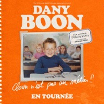 Dany Boon - Clown n'est Pas un Métier !! - Tournée