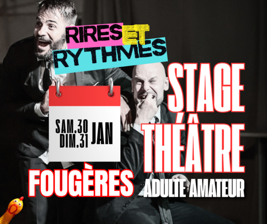STAGE THÉÂTRE ADULTES "RIRES & RYTHMES"