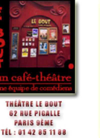 Théâtre "Le Bout", à Paris.