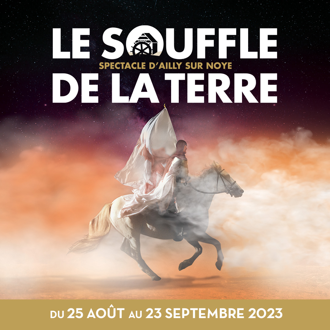Spectacle le Souffle de la Terre - Ailly-sur-Noye - (80250) - Du ven ...