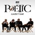 "Poetic Lover - Pour le Poetic Tour"
