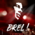 Brel ! Le spectacle