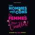 Les Hommes sont Cons, les Femmes Casse-Couilles ! (tournée)