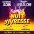 Nuit d'Ivresse - Théâtre de la Madeleine, Paris