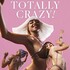 Totally Crazy - Billet valable 6 mois