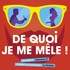 De Quoi je me Mêle - Espace Gerson, Lyon