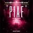 Piaf ! Le Spectacle - Tournée