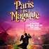 Paris is Magique - Théâtre Gaité-Rive Gauche, Paris