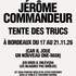 Jérôme Commandeur Tente des Trucsa