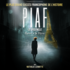PIAF ! LE SPECTACLE Hymne à la môme