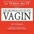 Les Monologues du Vagin - Café-Théâtre Les 3 T, Toulouse