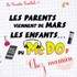 "Les Parents Viennent de Mars, les Enfants du McDo... chez Maman - Tournée"