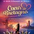 "Coeur de Bretagne - Le Spectacle Musical"