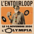 Concert L'ENTOURLOOP à L'Olympia