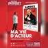 "Ma Vie d'Acteur"