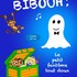 Bibouh ! Le petit fantôme tout doux (1-4 ans)