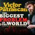 the biggest Problem in the world - Stand up Comedy