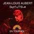 Jean-Louis Aubert - Pafinitour
