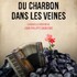 "Du Charbon dans les Veines - Tournée"