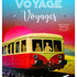 VOYAGE, Voyages