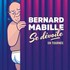 "Bernard Mabille - Se Dévoile"