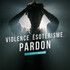 VIOLENCE, ÉSOTÉRISME ET PARDON