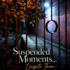 Suspended moments...Despite them
