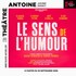 "Le Sens de l'Humour - Théâtre Antoine - Paris"