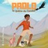 "Paolo : la quête du Condor-St Sauves(63)"