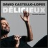 "David Castello-Lopes - Délicieux (Tournée)"