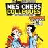 Mes Chers Collègues - Comédie Le Mans
