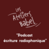 Association Babel Caliss - Atelier Podcast-écriture radio