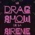 Le Drag Show De La Sirène - Tournée