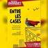 "Entre les Cases"