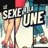 Le Sexe à la Une - Comédie de Grenoble