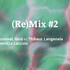 (Re)Mix #2 ~ Annabel Reid et Thibaut Langenais | Camille Lac