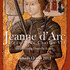 Jeanne d'Arc, l'égérie de Charles VII