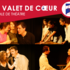 Valet de Cœur - Journée d’inscription - Les Ateliers de Théâtre de l’École d