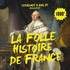 La Folle Histoire de France (Tournée)