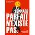 Le Connard Parfait n'Existe Pas