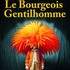 Le Bourgeois Gentilhomme, Comédie Tour Eiffel - Paris