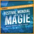 "Festival Mondial de la Magie - Quatrième Edition"
