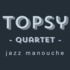 Topsy Quartet - Groupe de jazz manouche pour tous vos événements