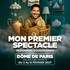 Redouane Bougheraba - Mon Premier Spectacle - Le Dôme de Paris
