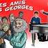 Les amis des Georges  - Compagnie A tout bout de chant