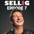 "Sellig - Episode 7"