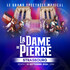 La Dame de Pierre, le spectacle musical