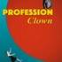 Spectacle familiale - PROFESSION Clown